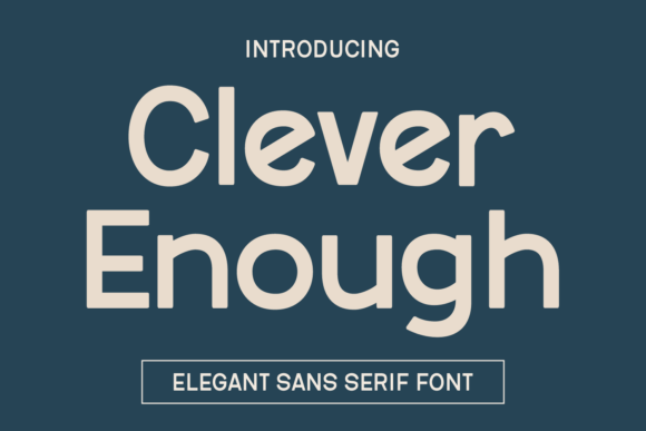 Clever Enough: A Quiet Luxury Font for Sophisticated Editorial Design