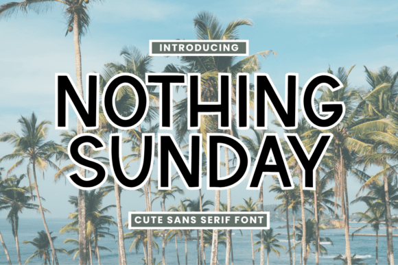 Nothing Sunday: A Calm, Confident Sans Serif Font for Modern Web Design