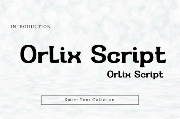 Orlix Script: A Bold Sans Serif Font for Modern Editorial Design